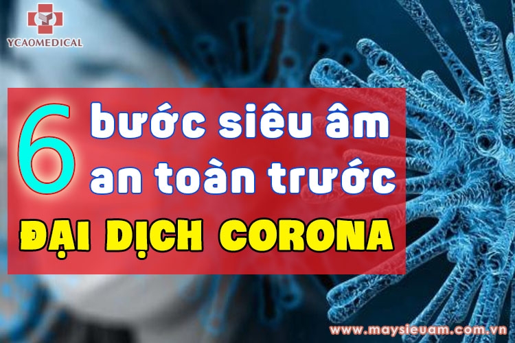 6 buoc sieu am an toan de phong chong virus corona  ncov