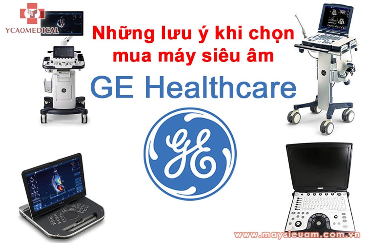 may sieu am ge healthcare va nhung dieu can luu y truoc khi mua