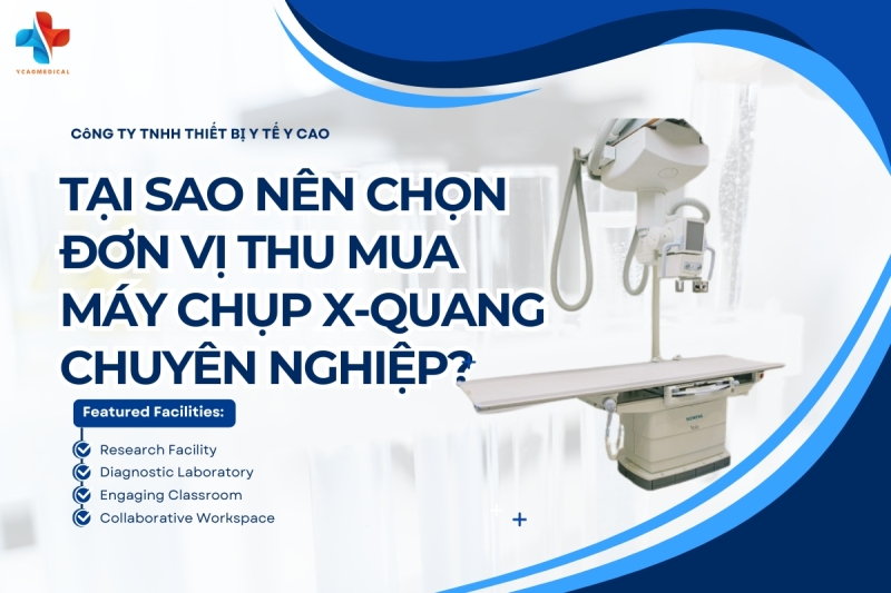 tai sao nen chon don vi thu mua may chup x quang chuyen nghiep